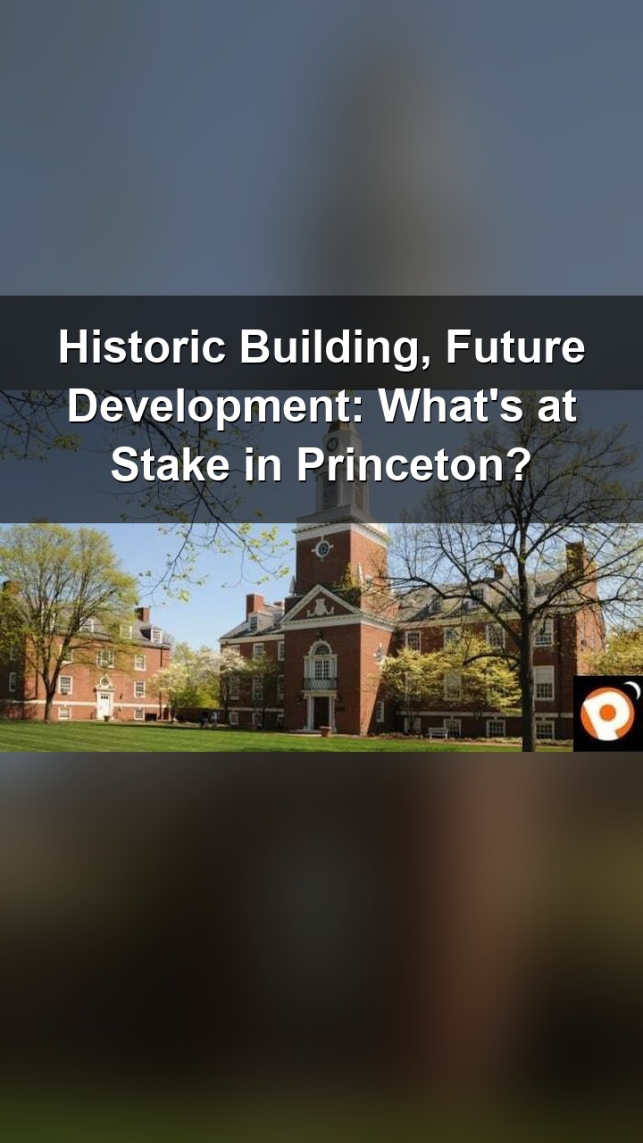 A major historic property in Princeton is at a development crossroads, and how the township handles it could reshape the local real estate landscape for years to come.